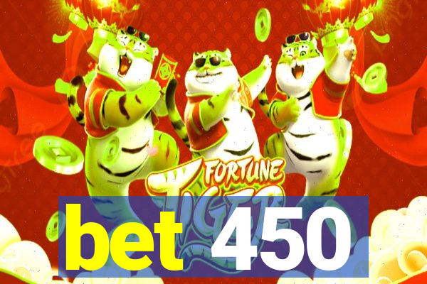 bet 450